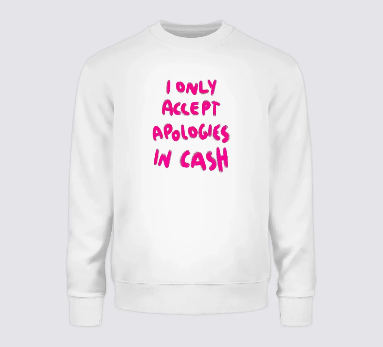 I only accept apologies in cash - Handlettering felpa da Illustration Raissa Oltmanns