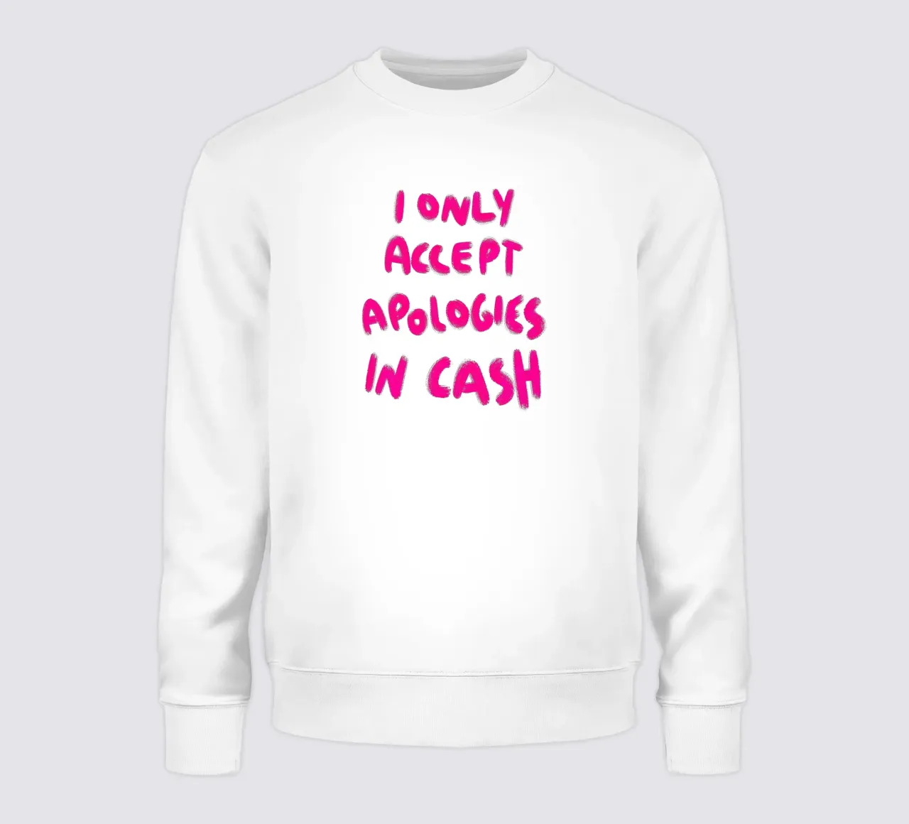 I only accept apologies in cash - Handlettering felpa da Illustration Raissa Oltmanns