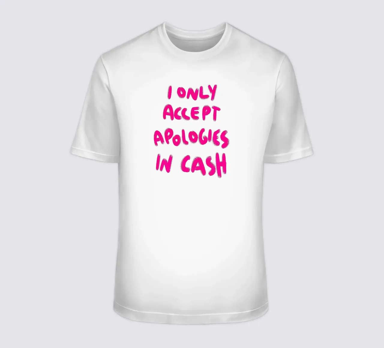I only accept apologies in cash - Handlettering t-shirt da Illustration Raissa Oltmanns