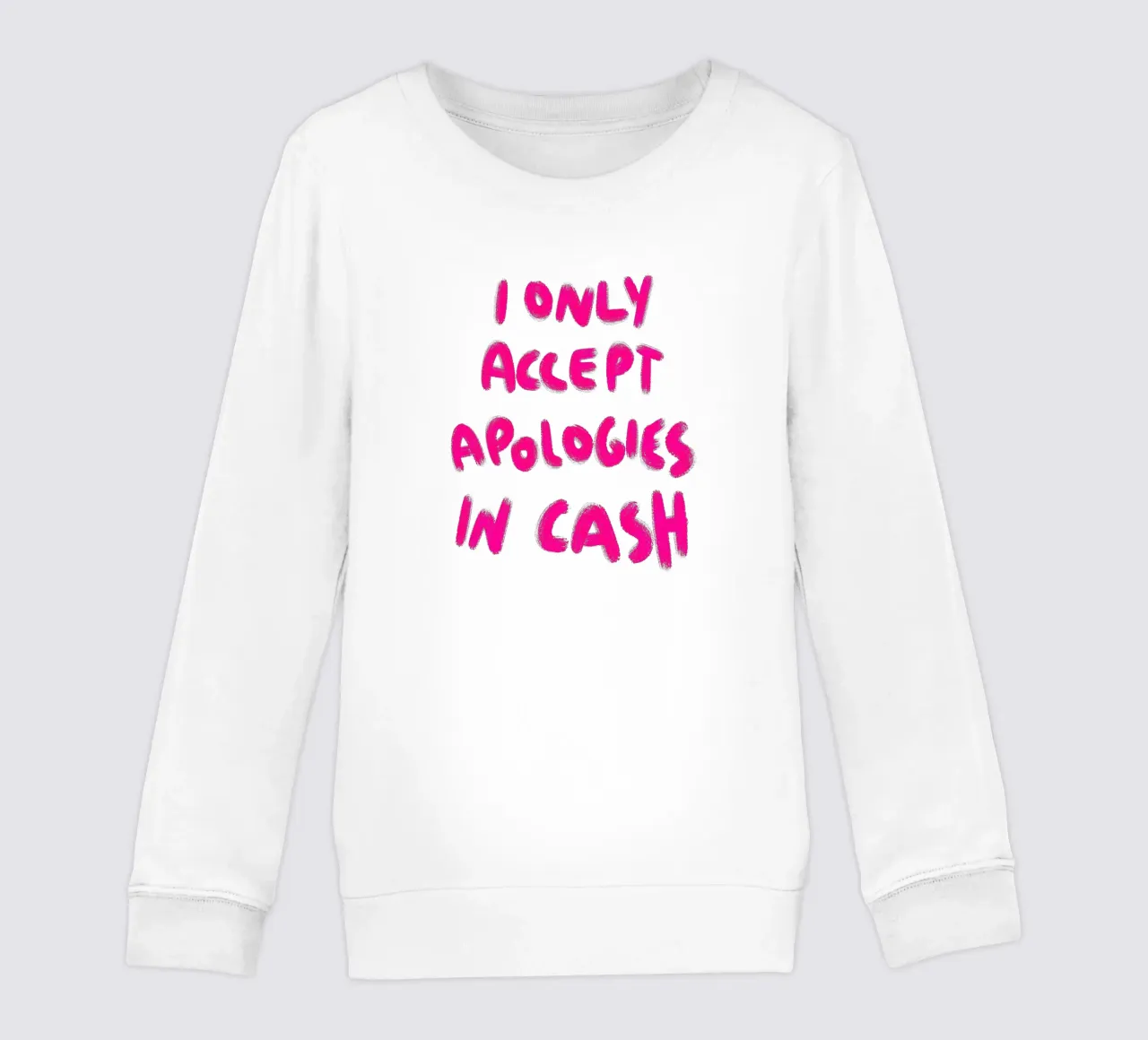 I only accept apologies in cash - Handlettering felpa bambino da Illustration Raissa Oltmanns