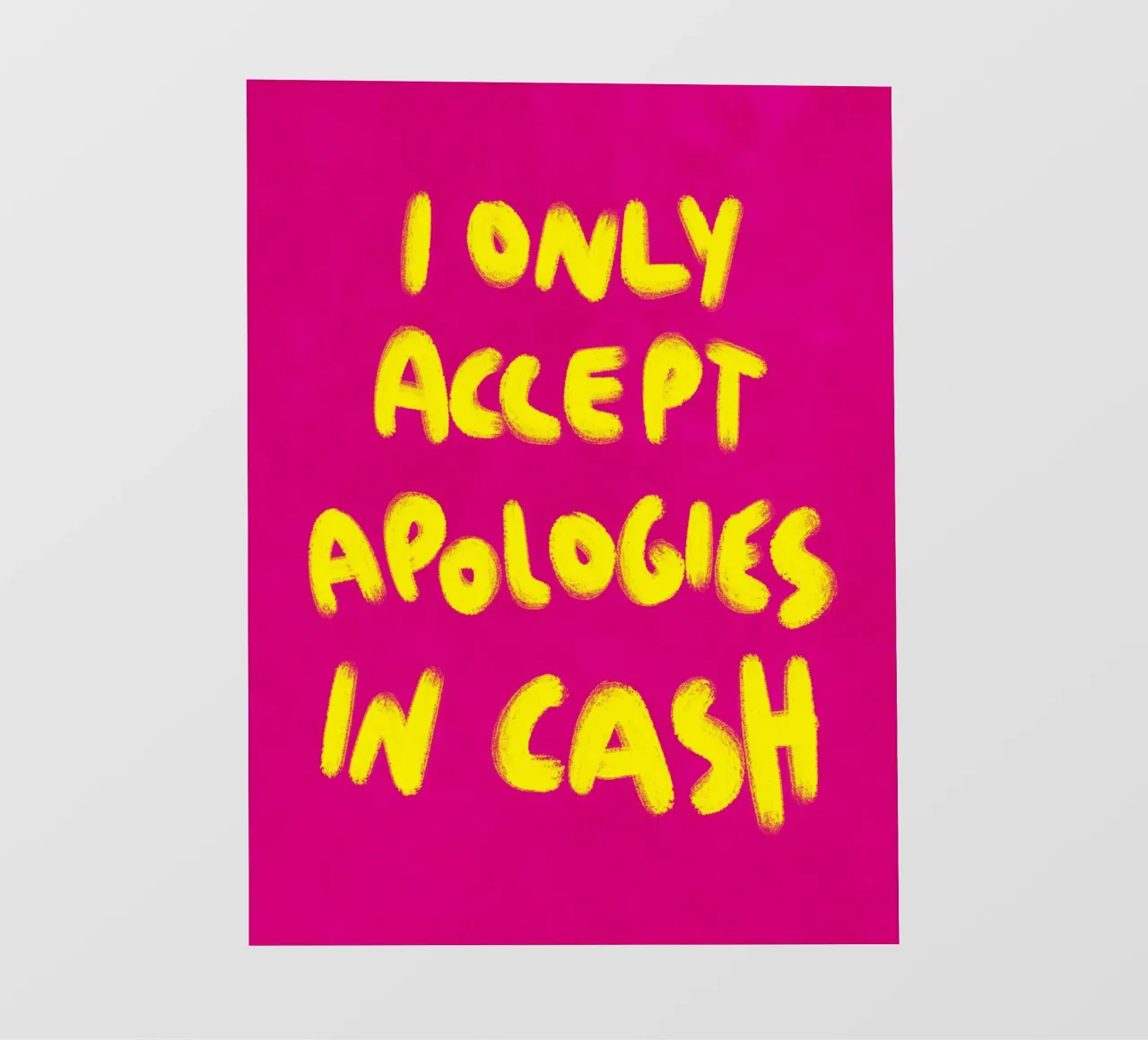 I only accept apologies in cash - Handlettering telo in pvc da Illustration Raissa Oltmanns