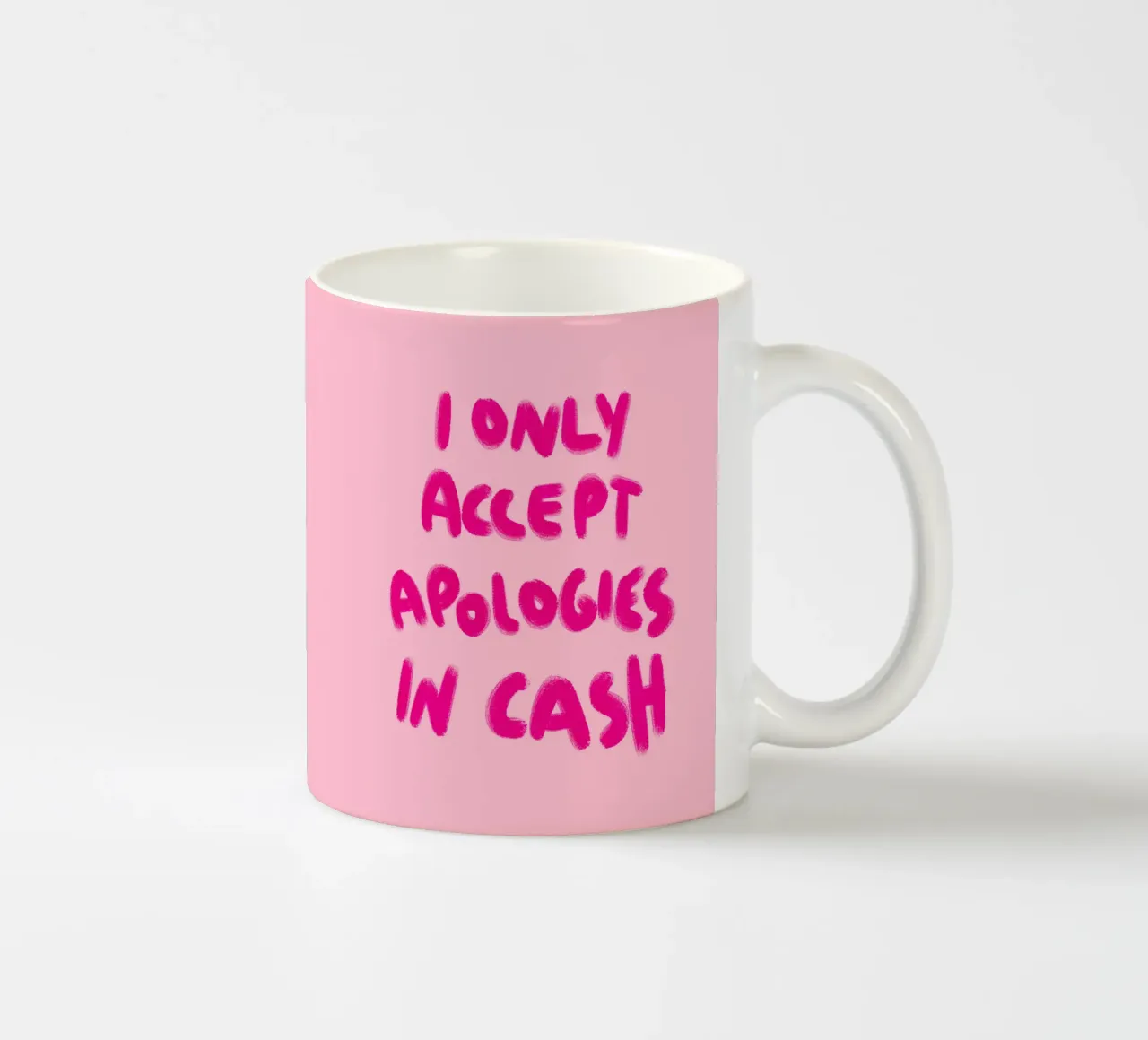 I only accept apologies in cash - Handlettering tazza in ceramica da Illustration Raissa Oltmanns