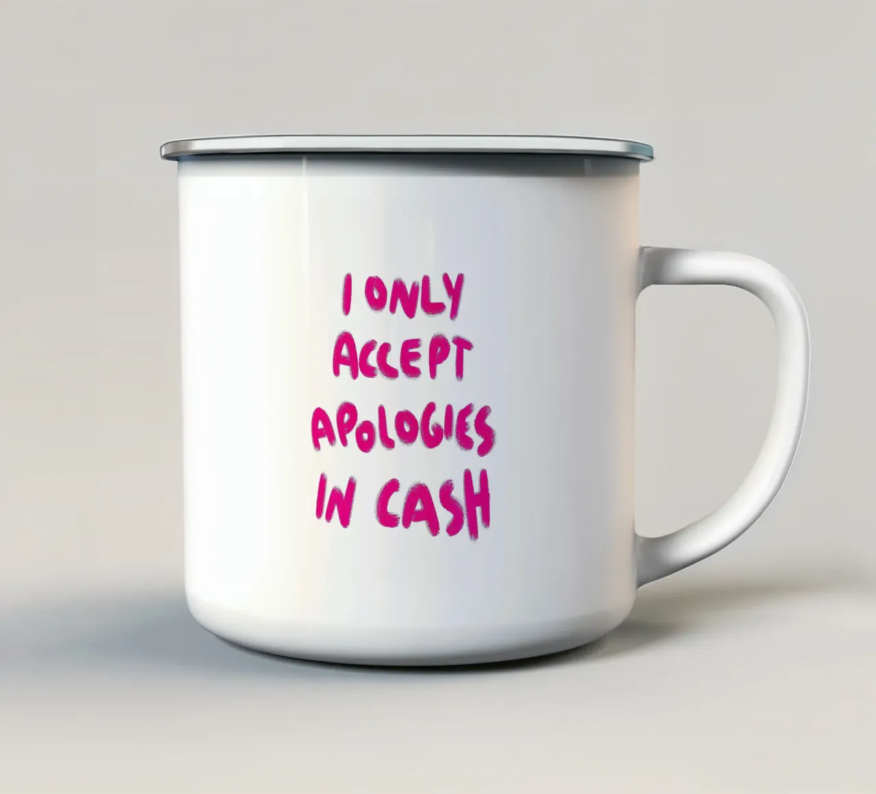 I only accept apologies in cash - Handlettering tazza in smalto da Illustration Raissa Oltmanns