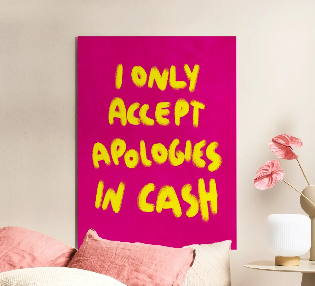I only accept apologies in cash - Handlettering alluminio dibond da Illustration Raissa Oltmanns