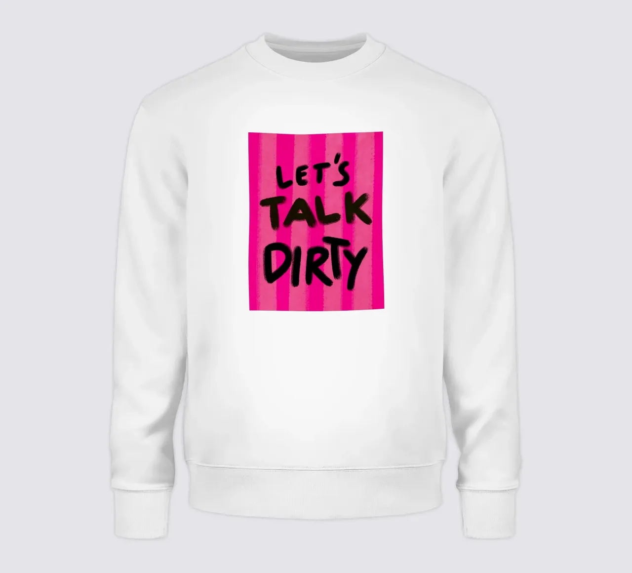 Let's talk Dirty - Handlettering sweatshirt van Illustration Raissa Oltmanns