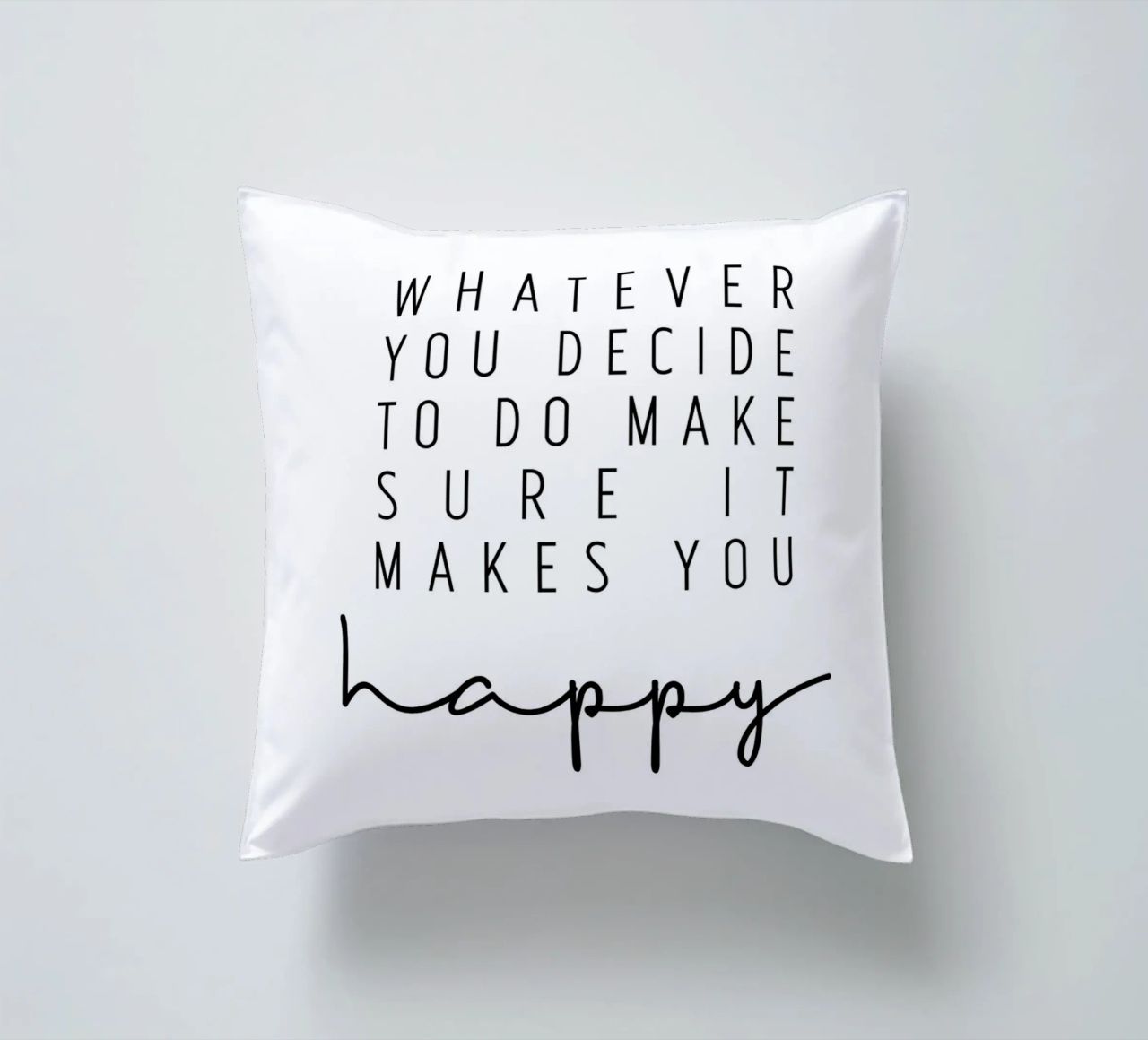 Make sure it makes you happy cuscino da BAINAI
