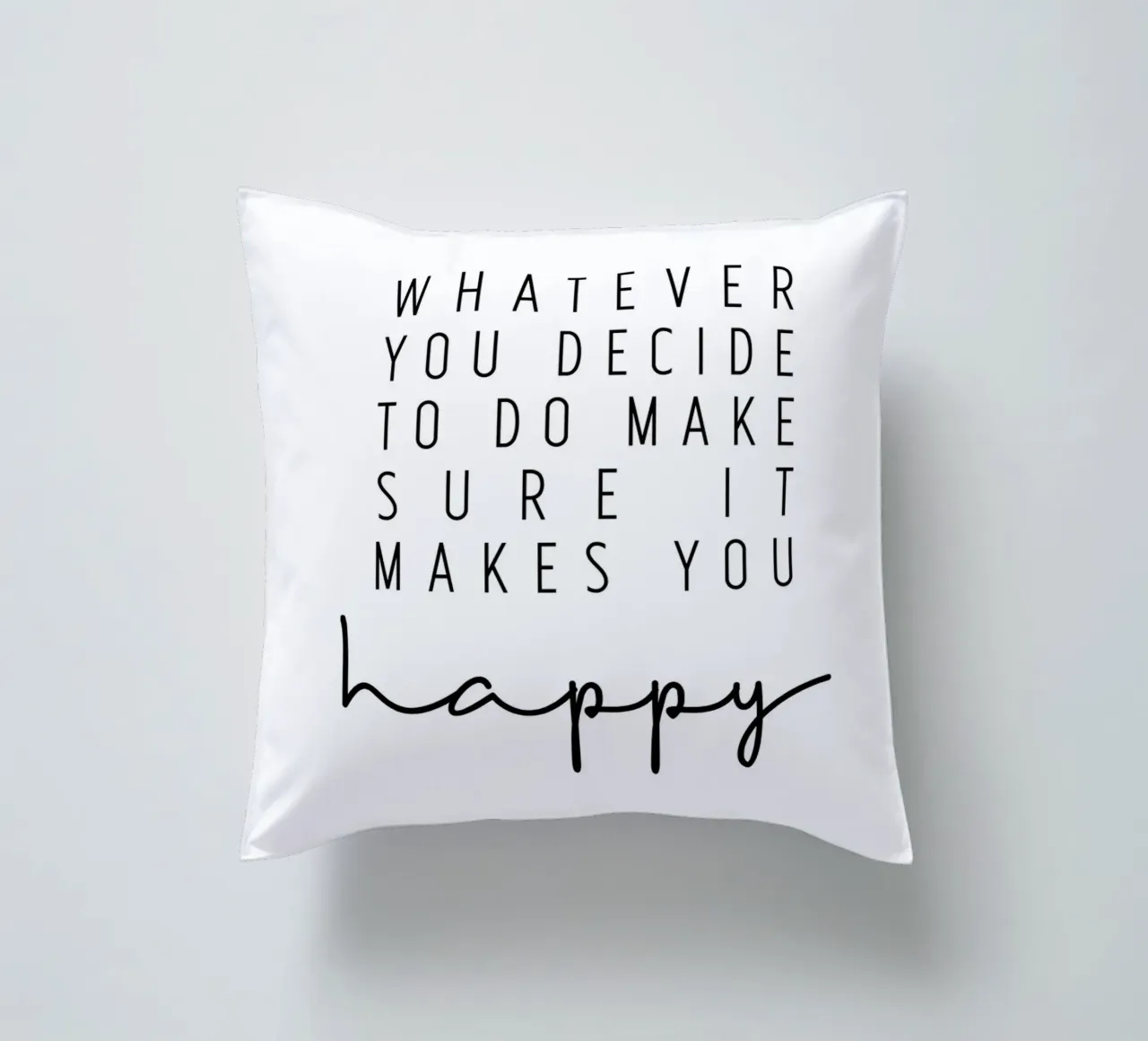 Make sure it makes you happy cuscino da BAINAI