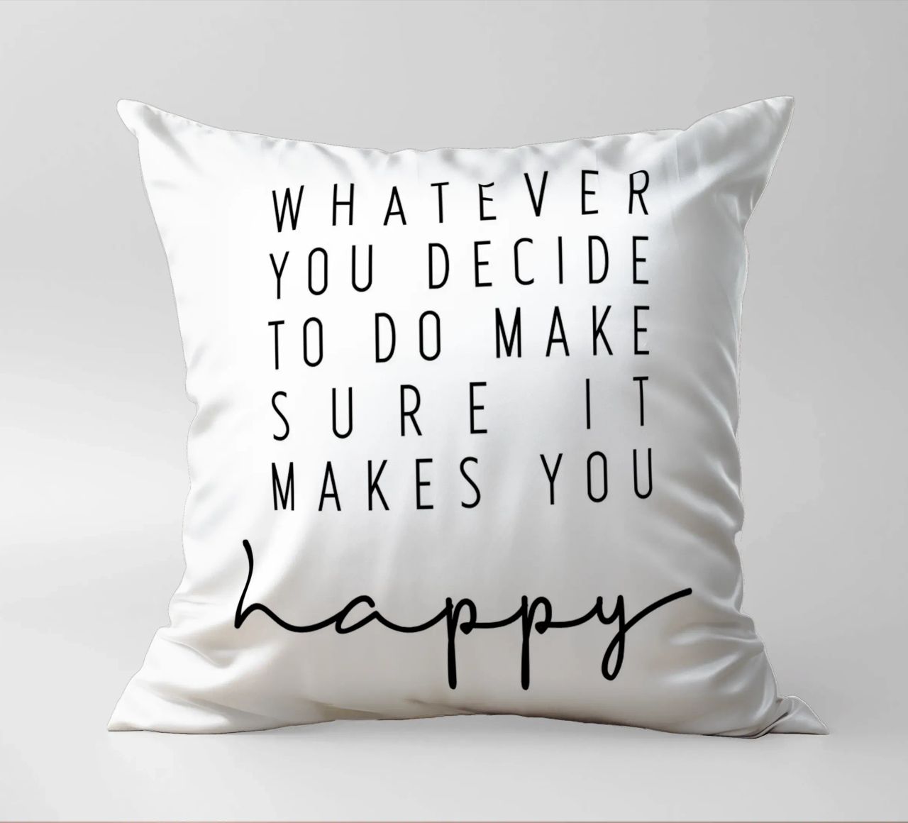 Make sure it makes you happy cuscino da BAINAI