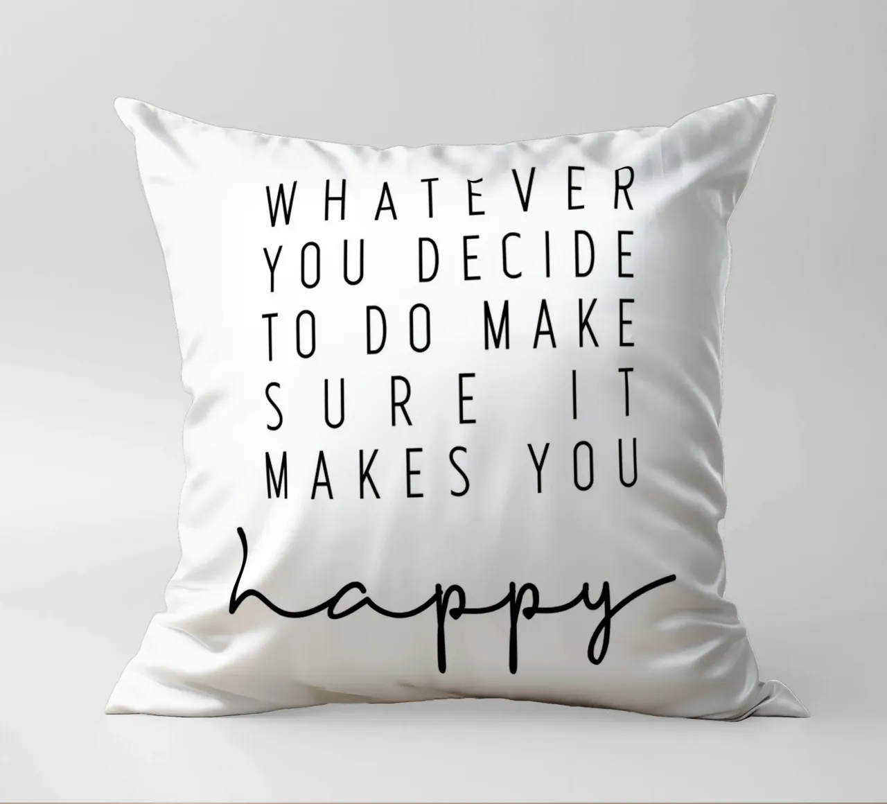 Make sure it makes you happy decorative cushion by BAINAI