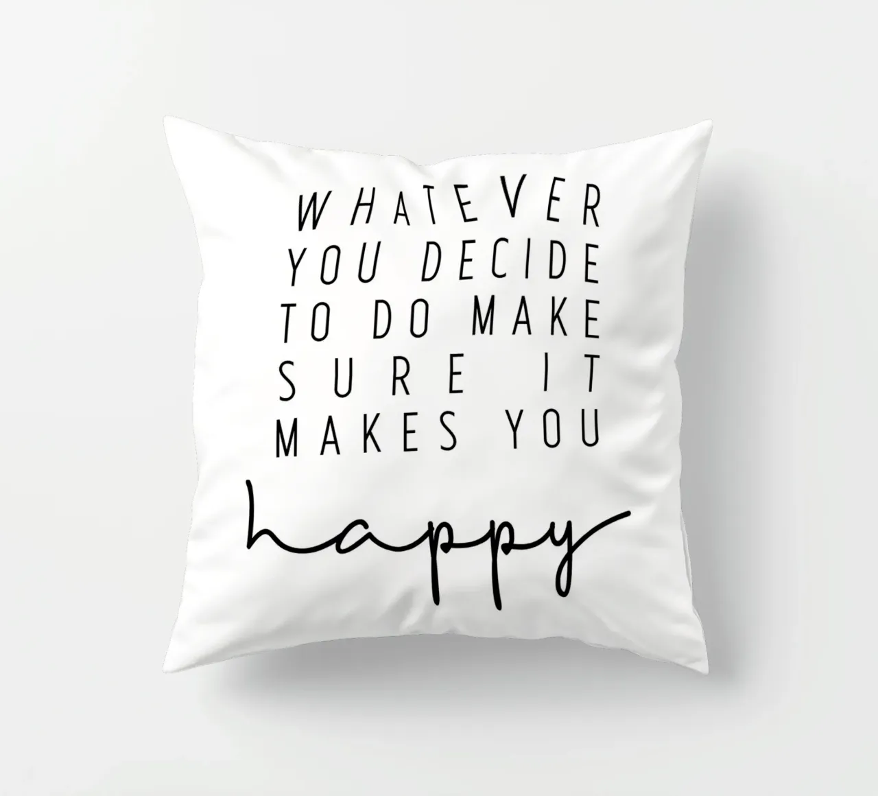 Make sure it makes you happy decorative cushion by BAINAI