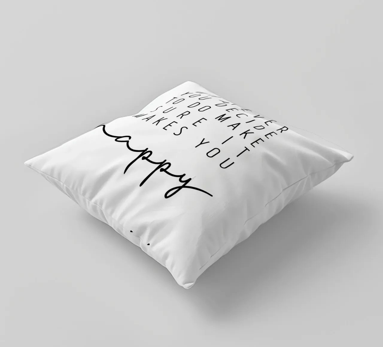 Make sure it makes you happy decorative cushion by BAINAI