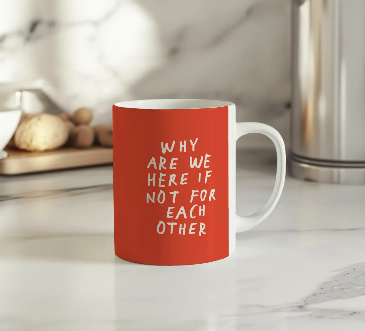 Why Are We Here if Not for Each Other Typography Print Red ceramic mug by THE MOTIVATED TYPE