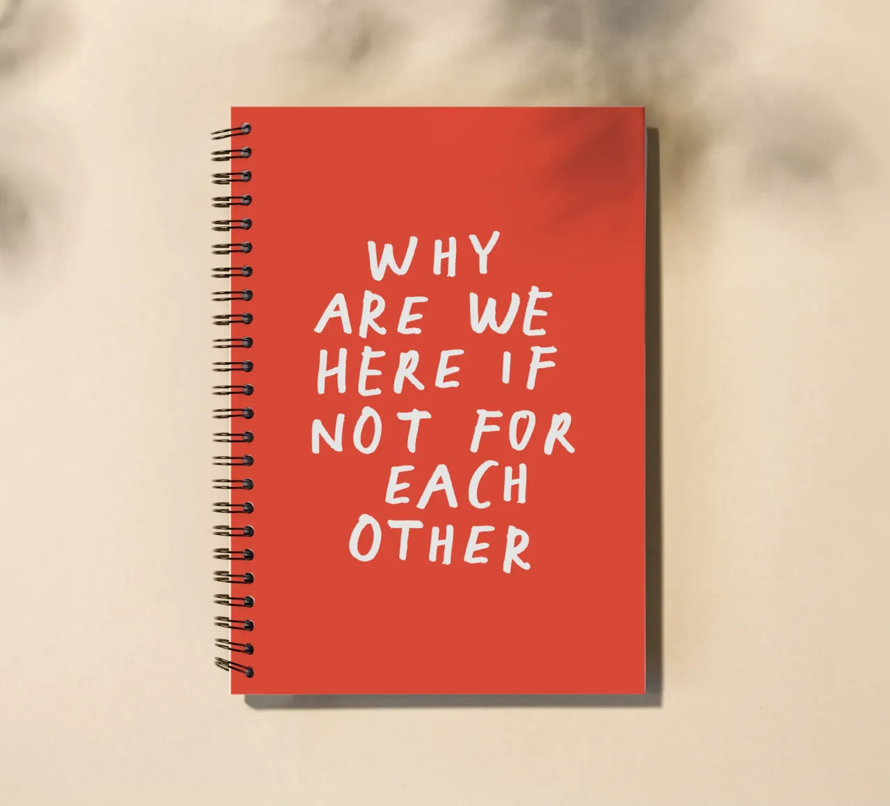 Why Are We Here if Not for Each Other Typography Print Red spiral notebook by THE MOTIVATED TYPE