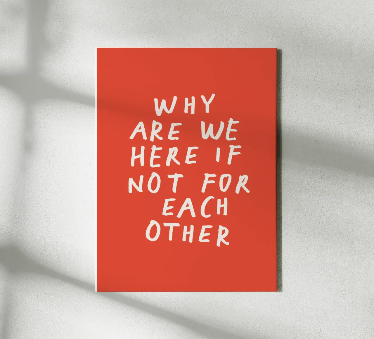Why Are We Here if Not for Each Other Typography Print Red canvas by THE MOTIVATED TYPE