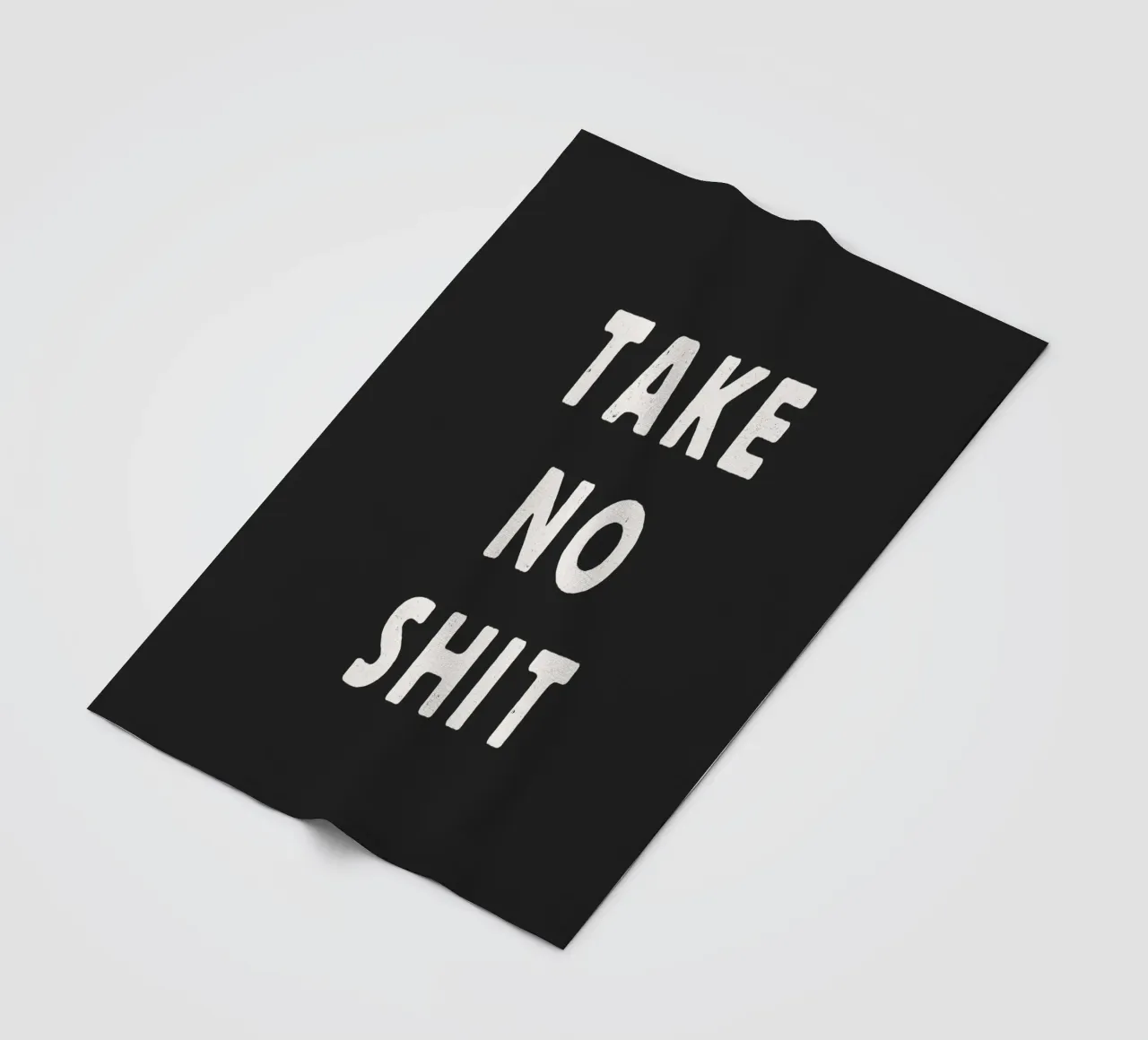 Stampa tipografica sarcastica e sassosa "Take No Shit" in bianco e nero coperta in pile da THE MOTIVATED TYPE