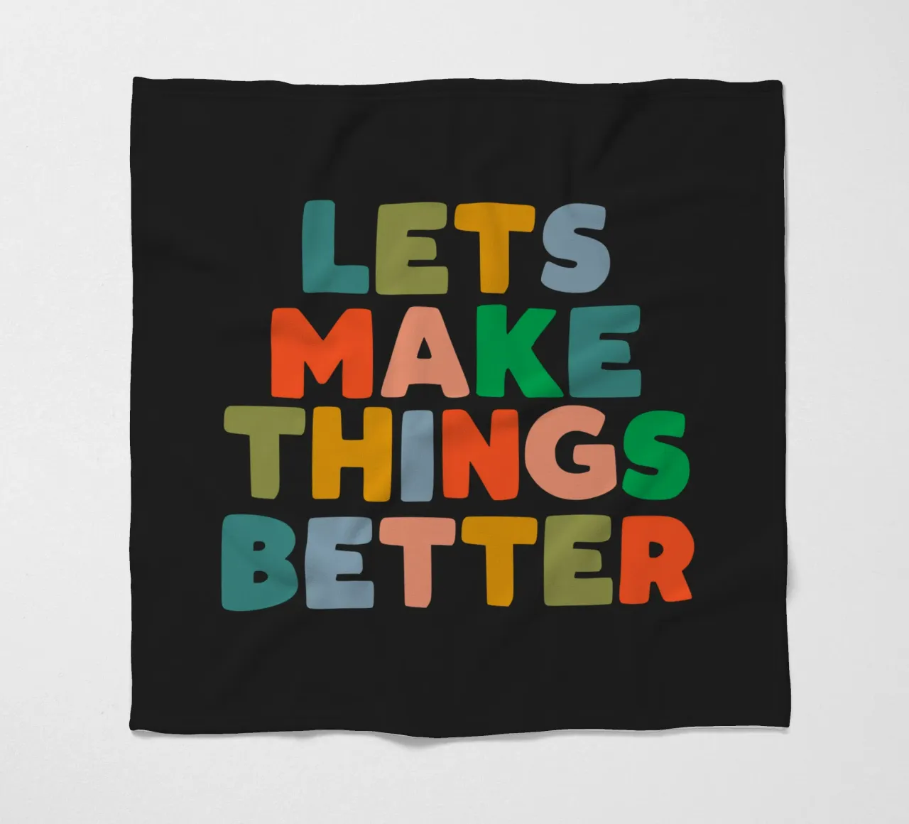 Lets Make Things Better Colourful Inspiring Typography Print fleece blanket by THE MOTIVATED TYPE