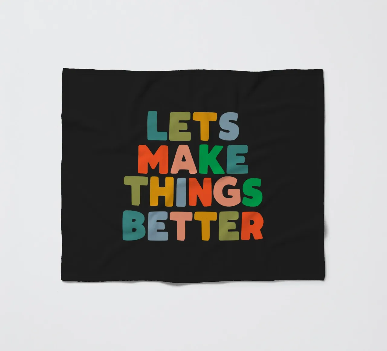 Lets Make Things Better Colourful Inspiring Typography Print fleece blanket by THE MOTIVATED TYPE