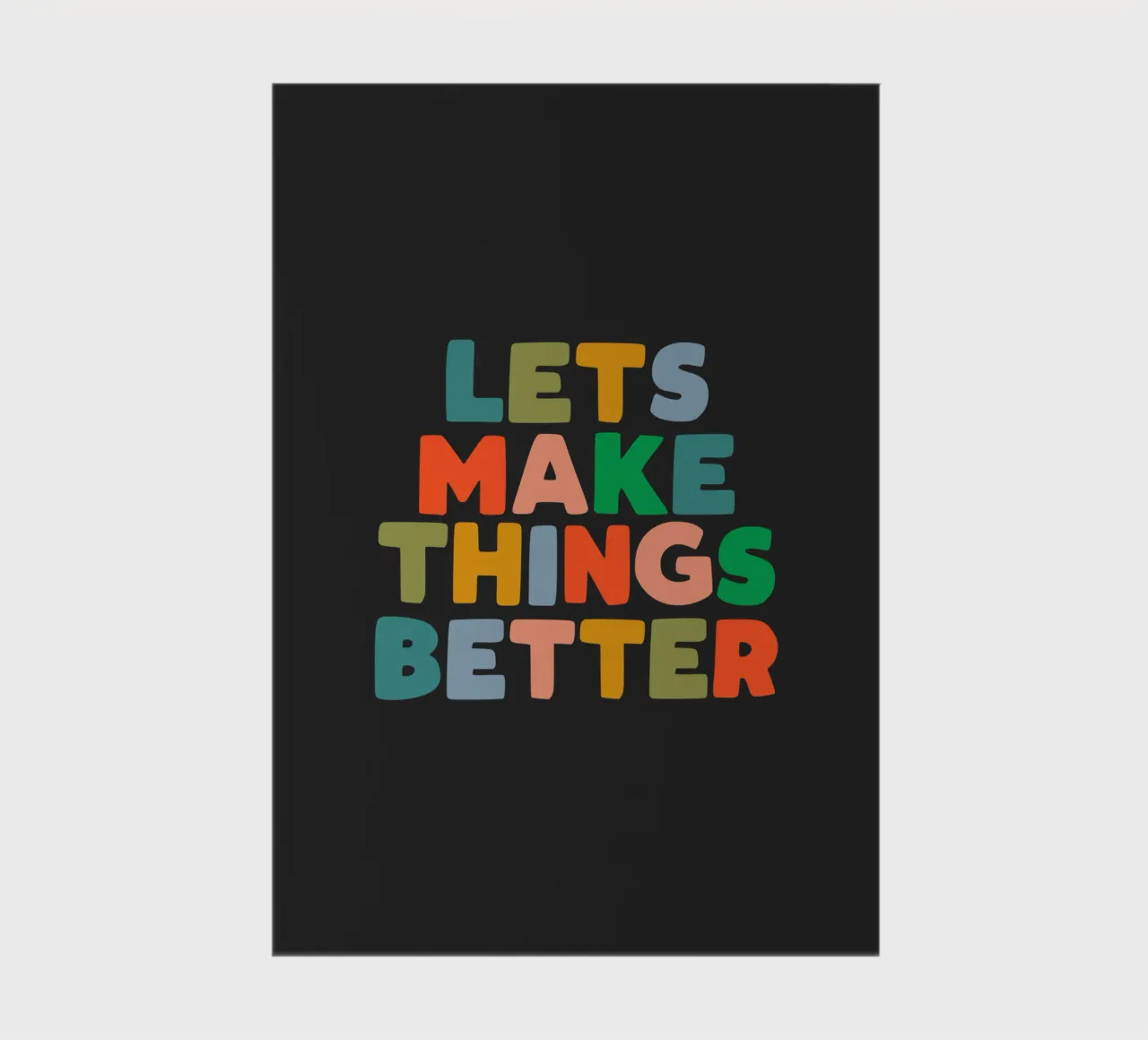 Lets Make Things Better Impression typographique inspirante et colorée carnet de notes de THE MOTIVATED TYPE