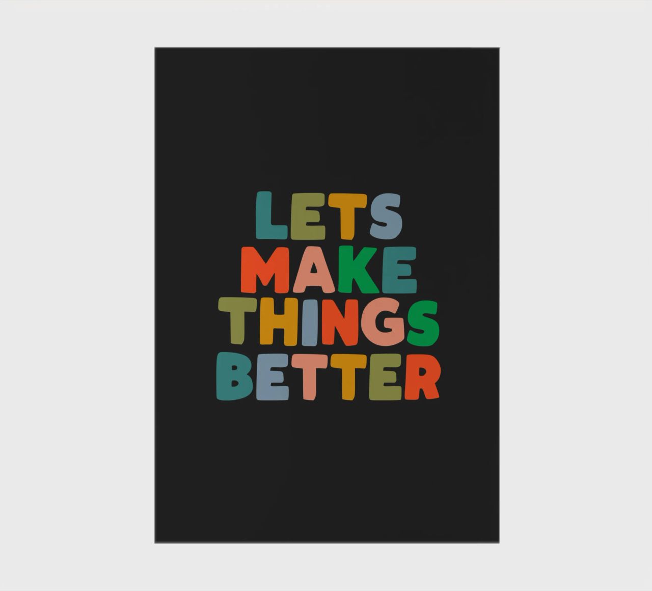 Lets Make Things Better Colourful Inspiring Typography Print notebook by THE MOTIVATED TYPE