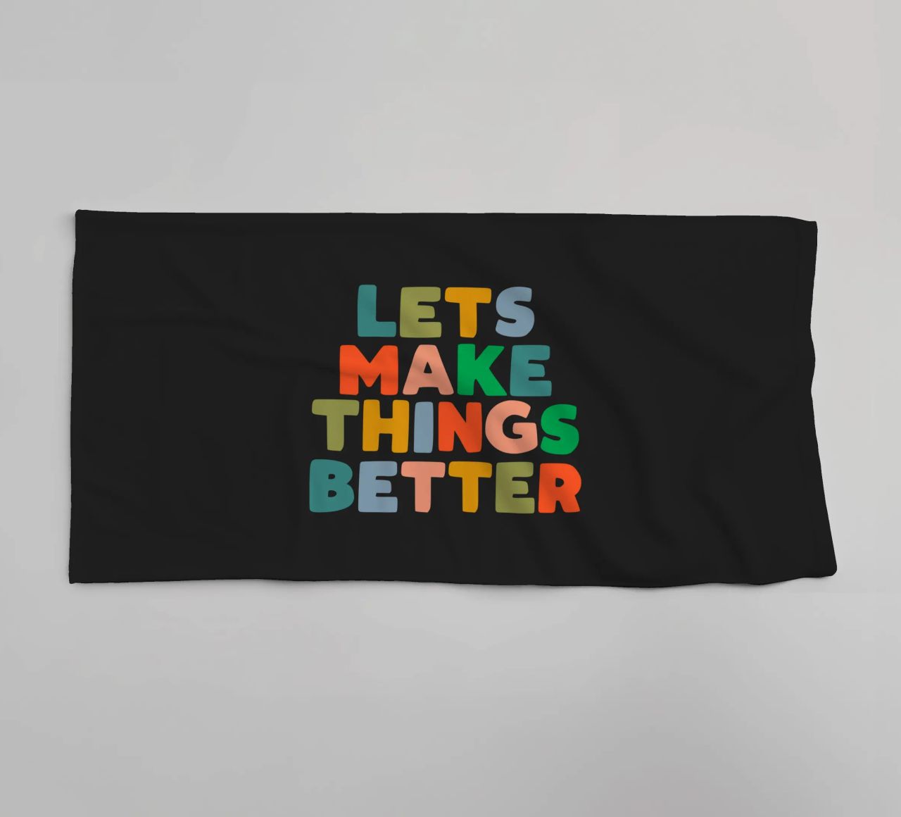 Lets Make Things Better Colourful Inspiring Typography Print towel by THE MOTIVATED TYPE