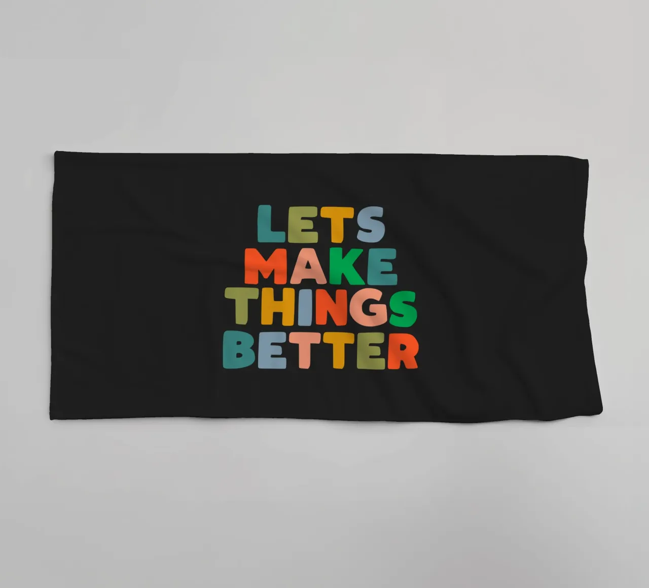 Lets Make Things Better Impression typographique inspirante et colorée serviette de bain de THE MOTIVATED TYPE