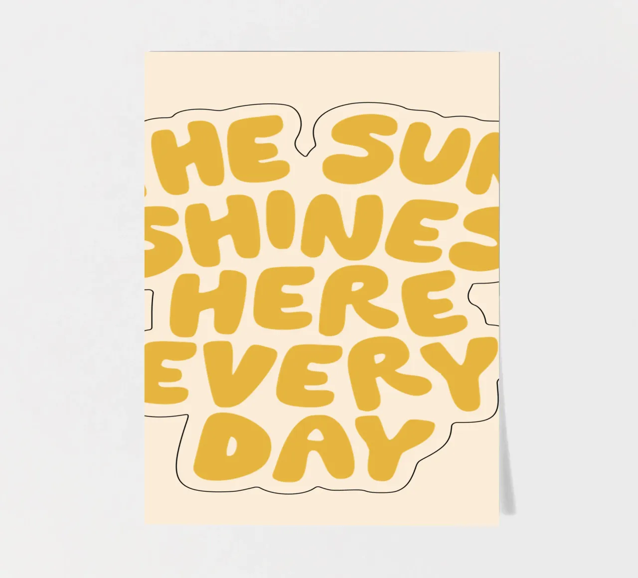 The Sun Shines Here Every Day Typography Print in Yellow sticker sheet by THE MOTIVATED TYPE