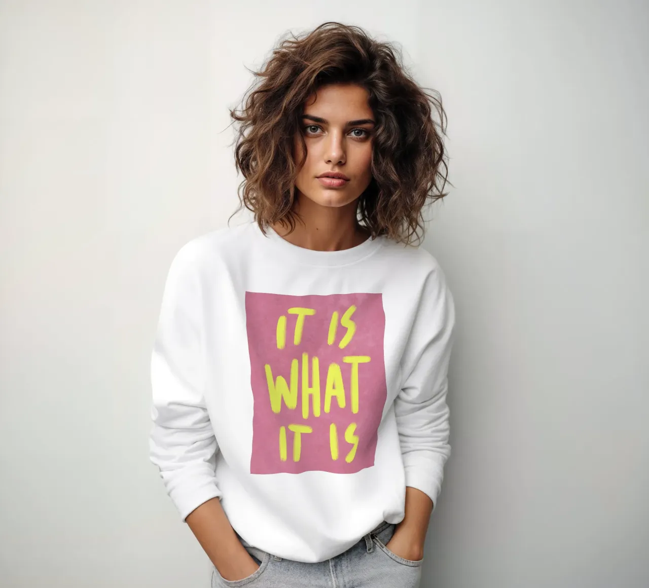It is what it is sweat de Illustration Raissa Oltmanns