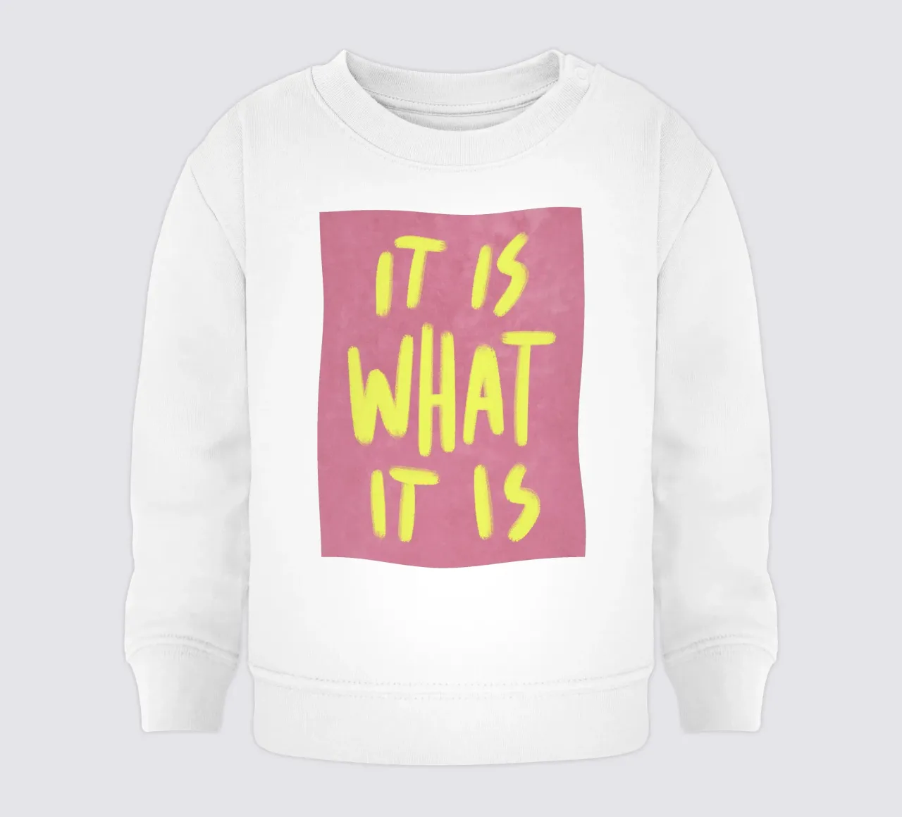 It is what it is baby sweatshirt van Illustration Raissa Oltmanns
