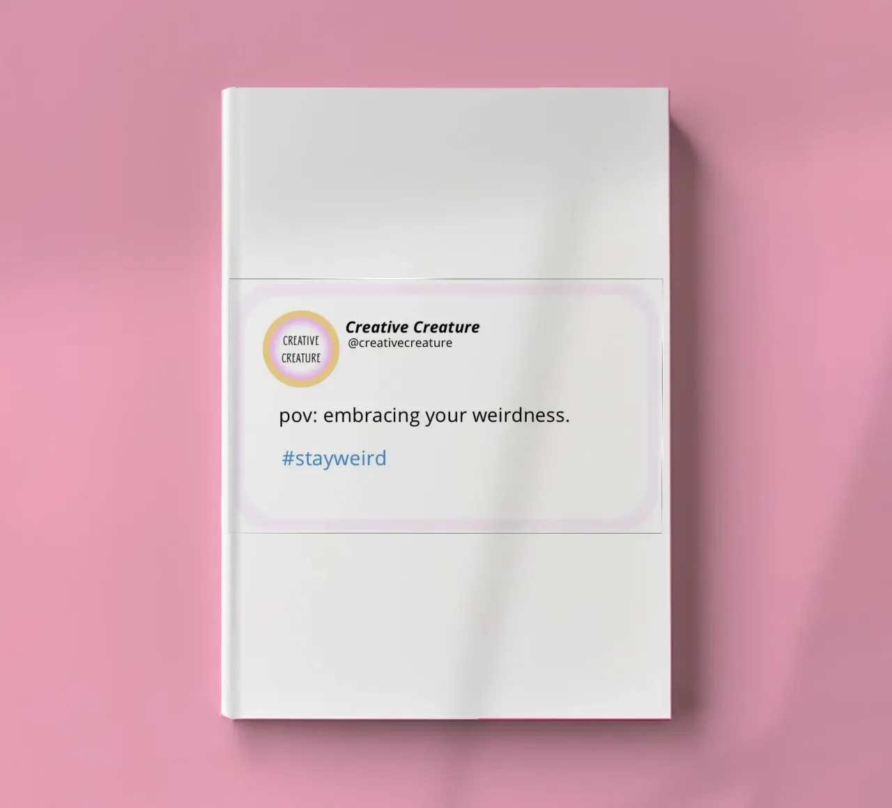 POV: embracing your weirdness. notebook by CreativeCreature