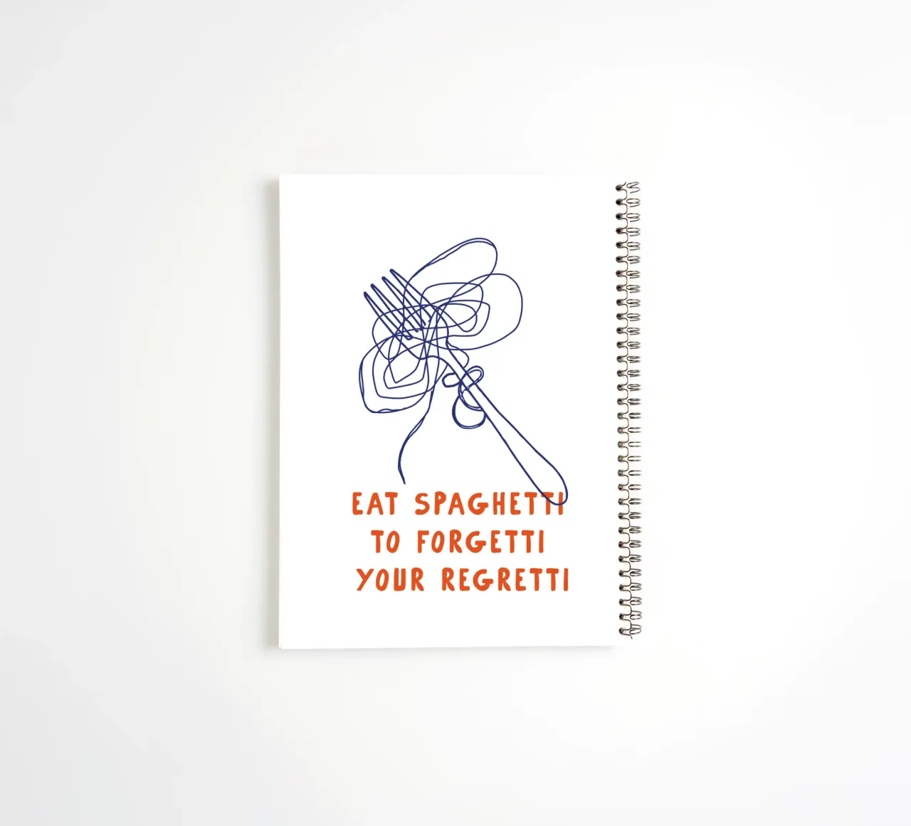Eat Spaghetti to Forgetti Your Regretti Kitchen Decor spiral notebook by THE MOTIVATED TYPE
