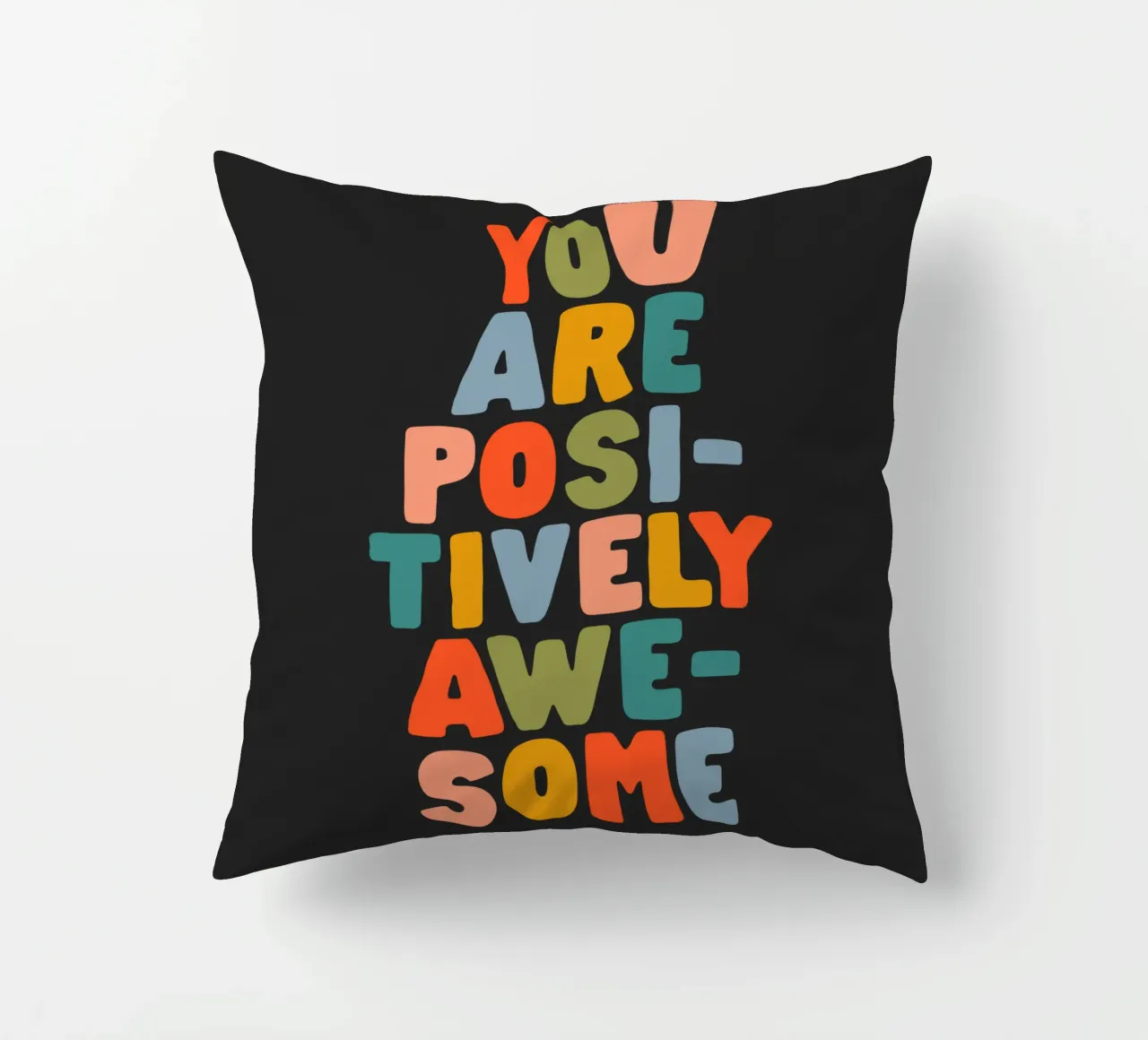 You Are Positively Awesome Colourful Typography Print decorative cushion by THE MOTIVATED TYPE