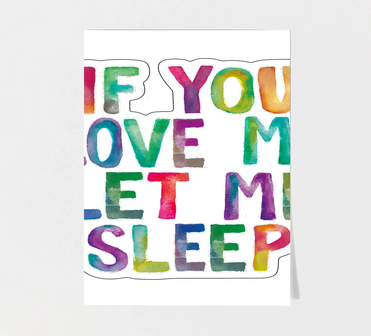 Wenn du mich liebst, lass mich schlafen Regenbogen Typografie drucken Stickerbogen von THE MOTIVATED TYPE