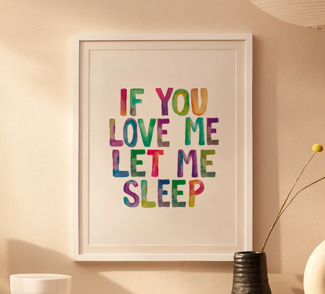 Wenn du mich liebst, lass mich schlafen Regenbogen Typografie drucken Hahnemühle von THE MOTIVATED TYPE