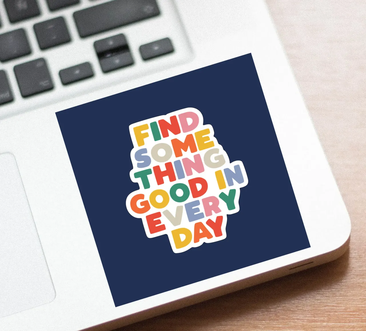 Find Something Good in Every Day Colourful Typography Print sticker by THE MOTIVATED TYPE