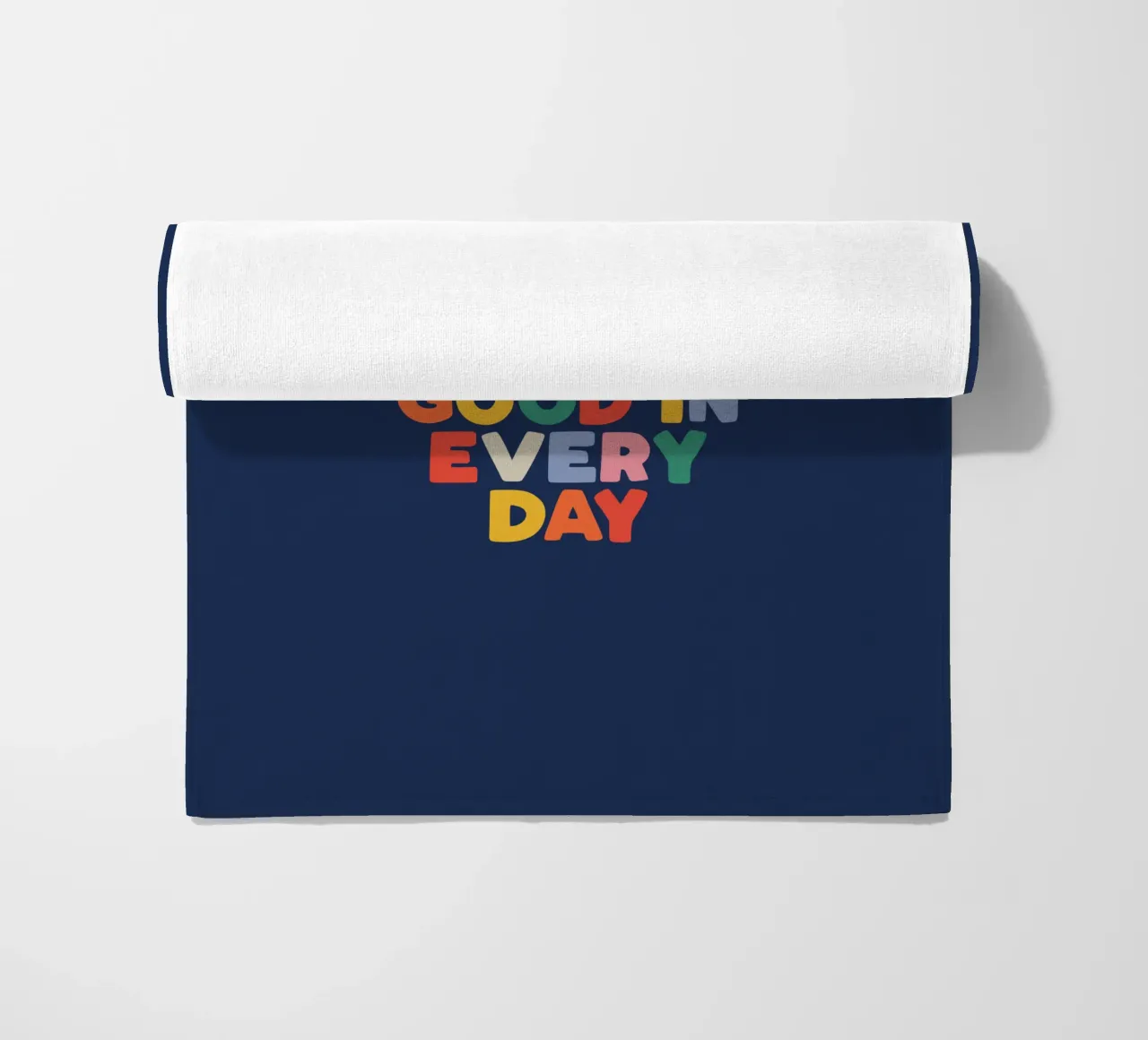 Find Something Good in Every Day Colourful Typography Print beach towel by THE MOTIVATED TYPE