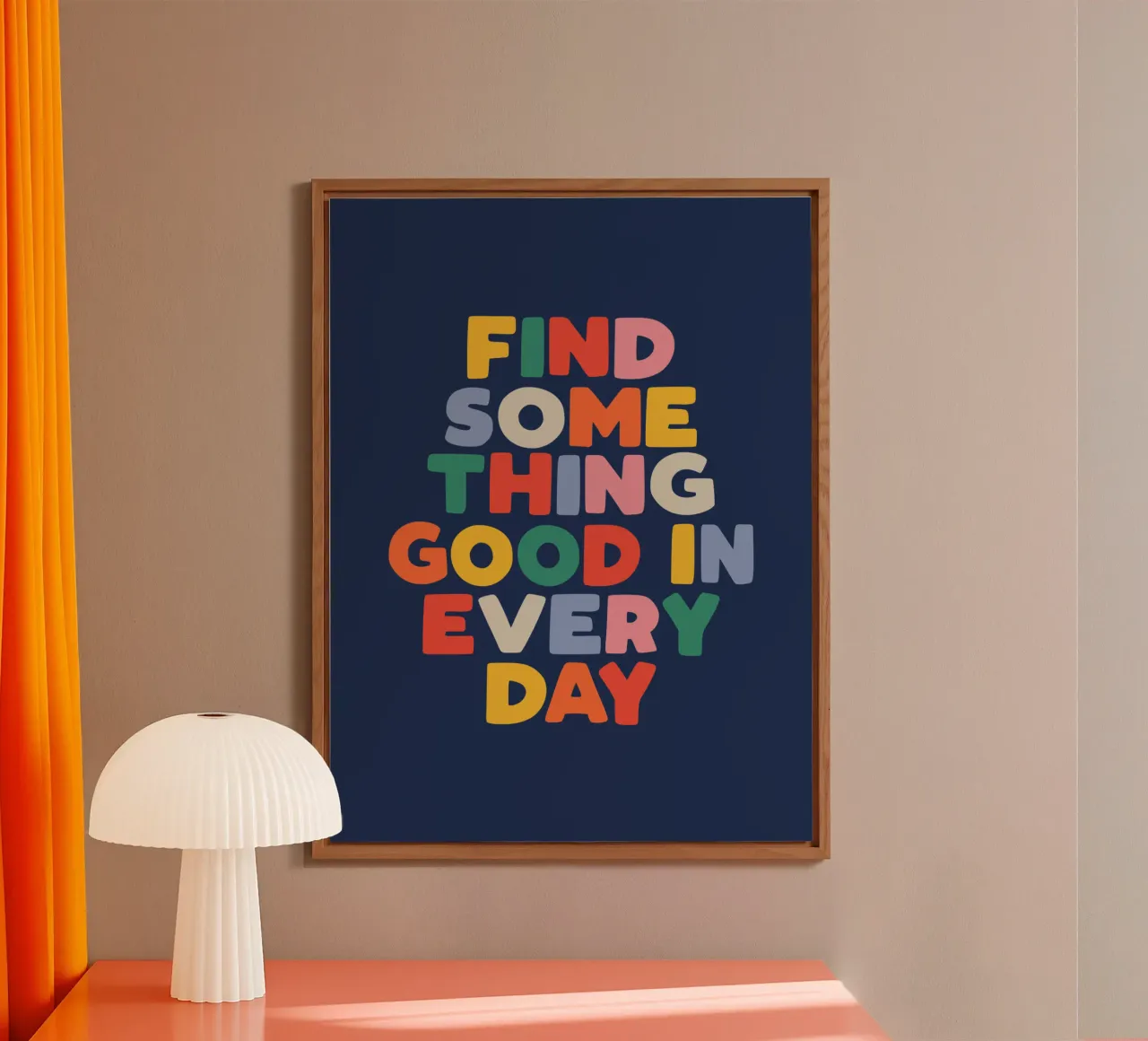 Find Something Good in Every Day Colourful Typography Print alu-dibond by THE MOTIVATED TYPE