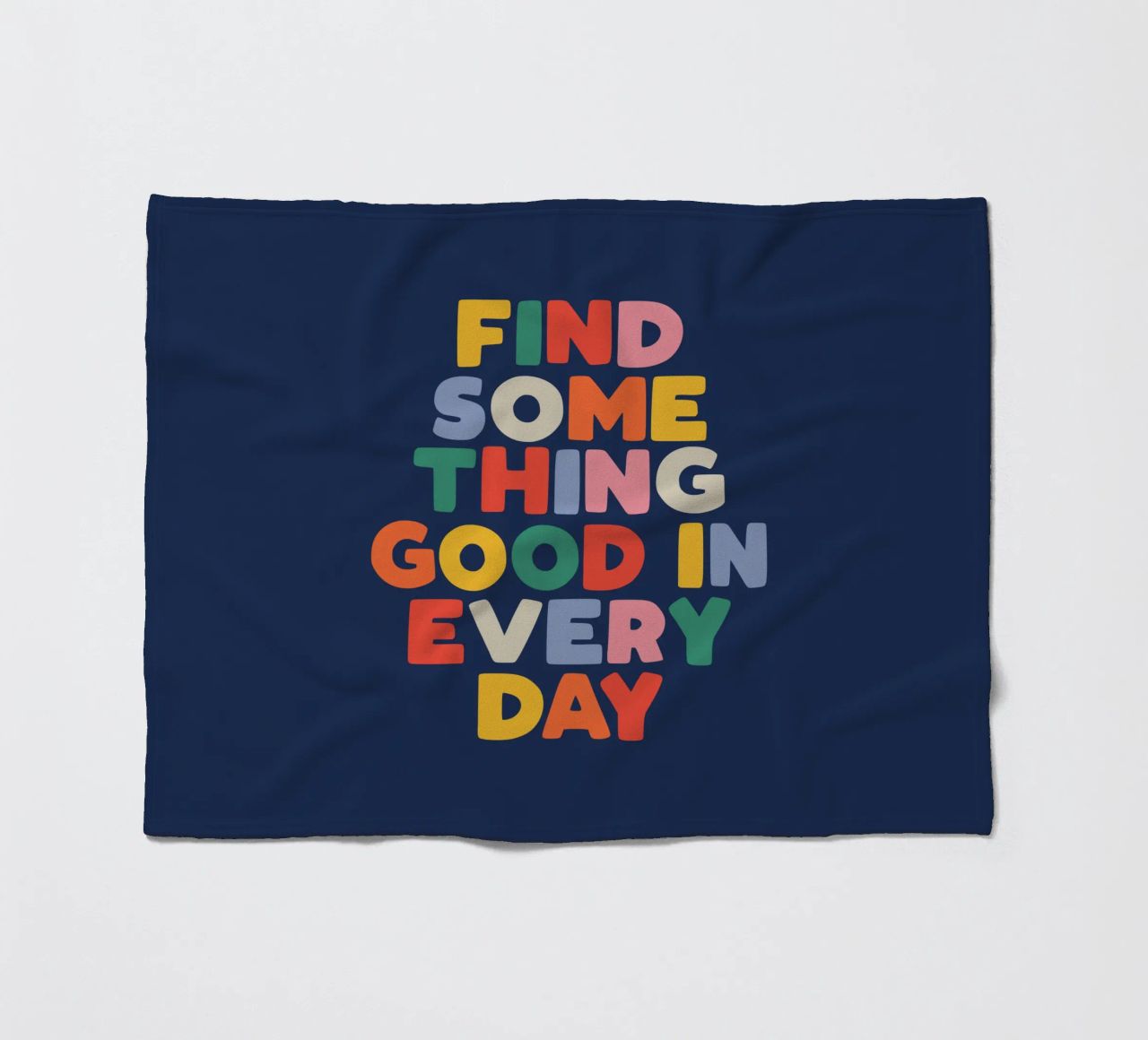 Find Something Good in Every Day Colourful Typography Print fleece blanket by THE MOTIVATED TYPE