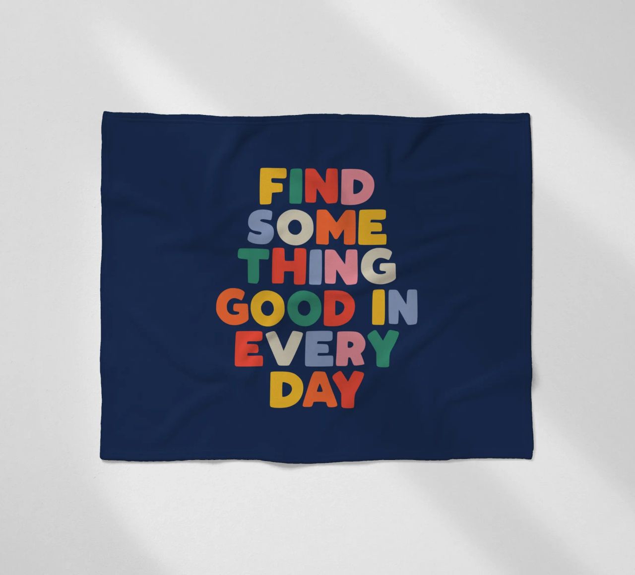 Find Something Good in Every Day Colourful Typography Print fleece blanket by THE MOTIVATED TYPE