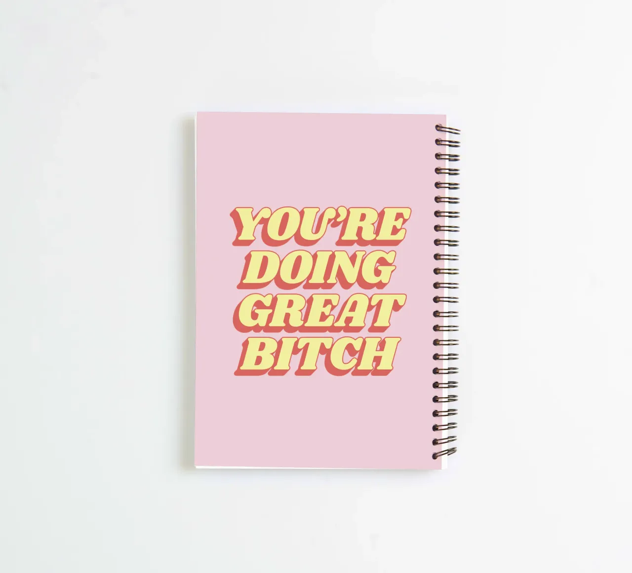 You're Doing Great Bitch Typography Print in Pink Red Yellow spiral notebook by THE MOTIVATED TYPE