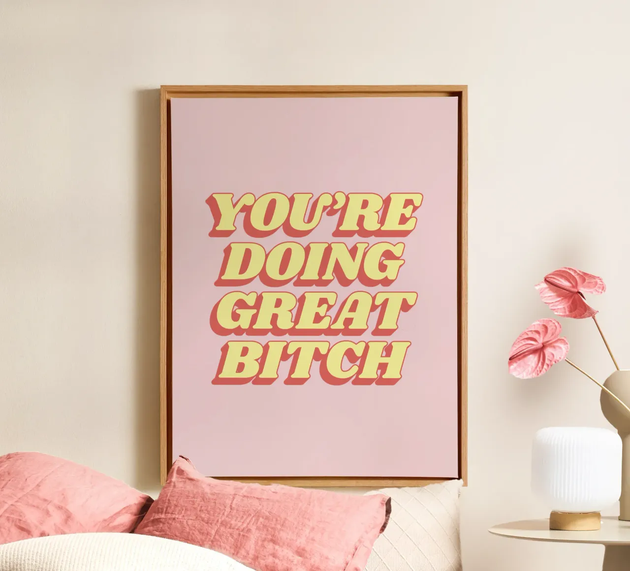 You're Doing Great Bitch Typography Print in Pink Red Yellow canvas by THE MOTIVATED TYPE