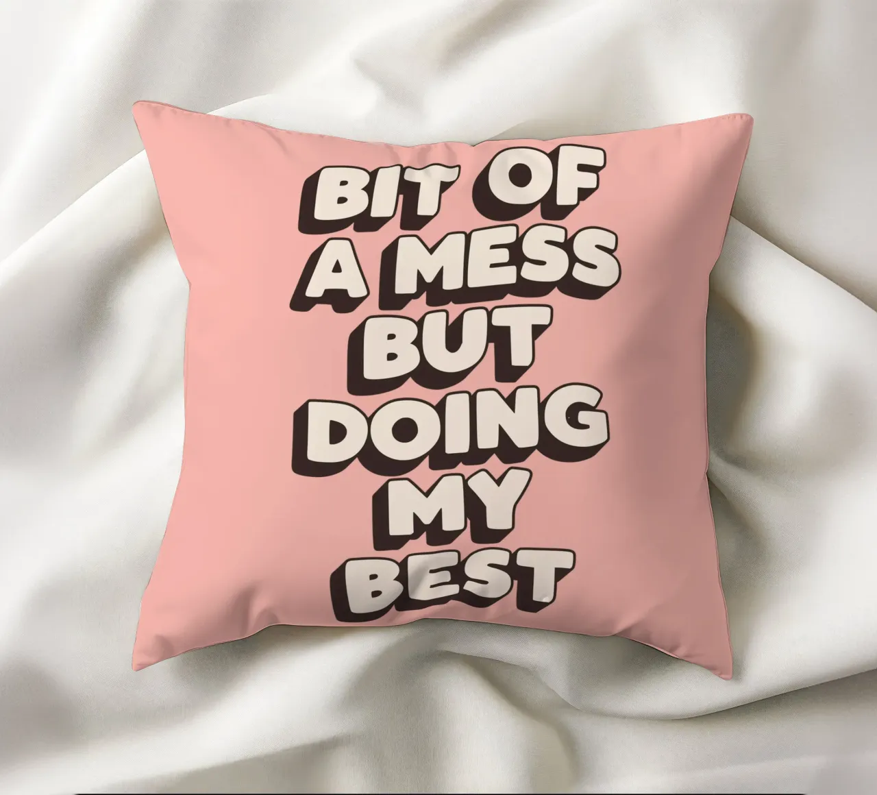 Bit of a Mess But Doing my Best Typography Print Peach Pink decorative cushion by THE MOTIVATED TYPE