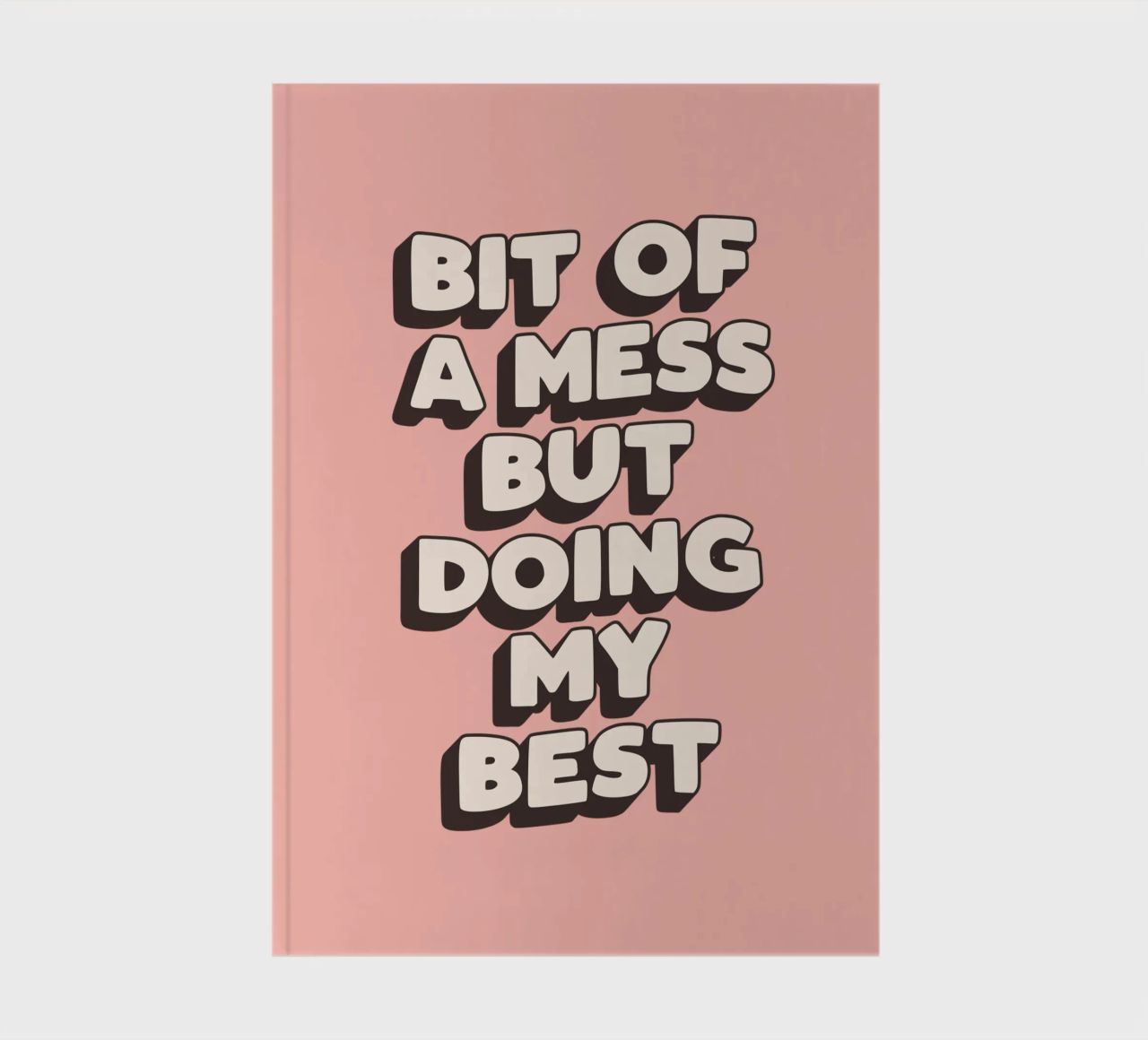 Bit of a Mess But Doing my Best Typography Print Peach Pink notebook by THE MOTIVATED TYPE
