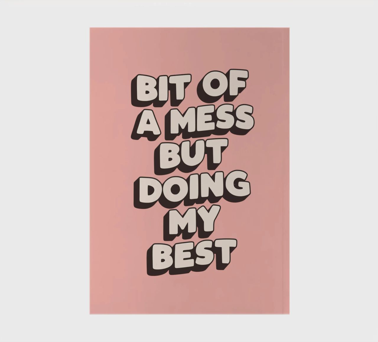 Bit of a Mess But Doing my Best Typography Print Peach Pink notebook by THE MOTIVATED TYPE