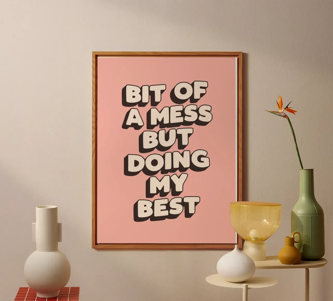 Bit of a Mess But Doing my Best Typography Print Peach Pink alu-dibond by THE MOTIVATED TYPE