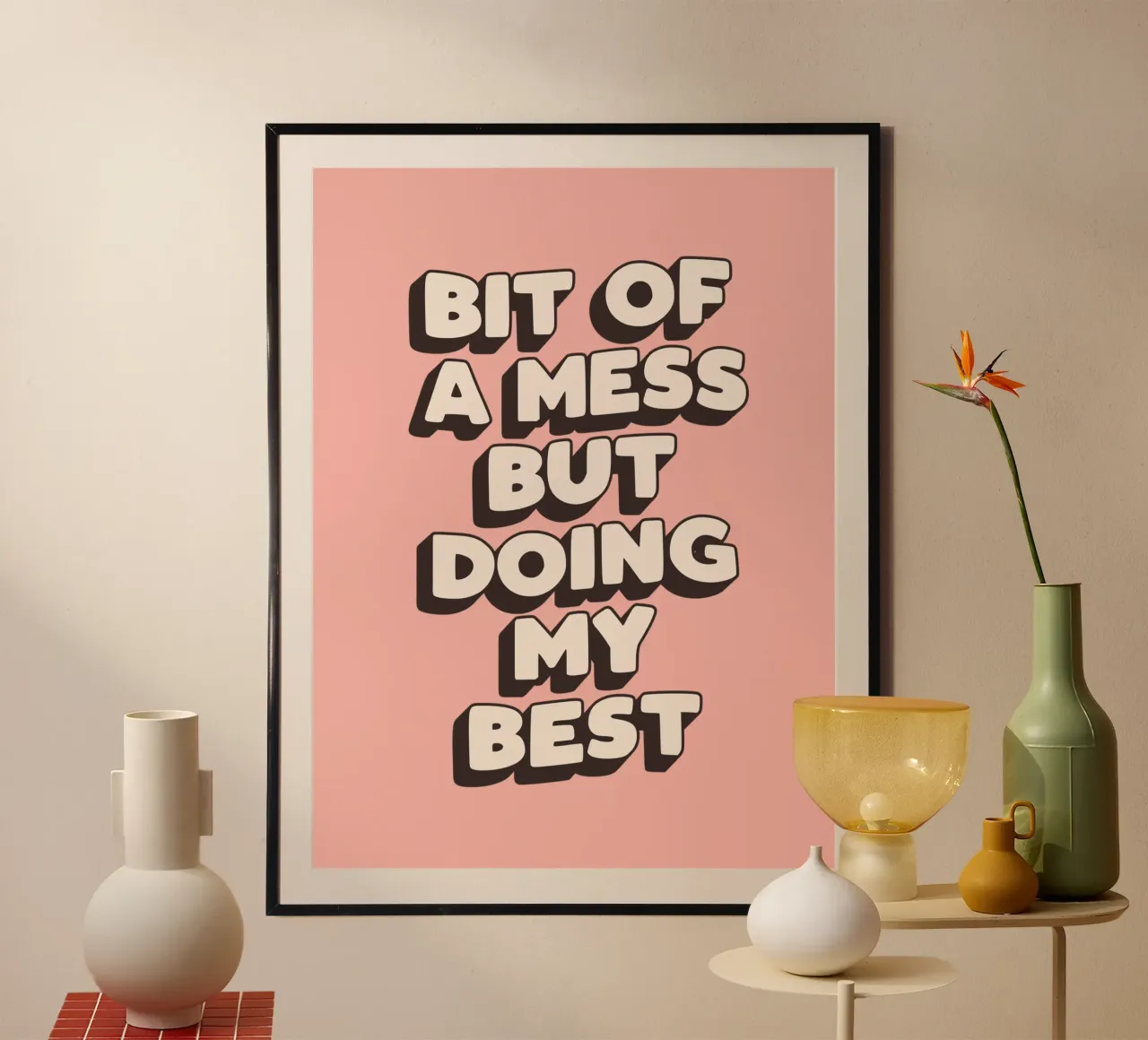 Bit of a Mess But Doing my Best Typography Print Peach Pink hahnemühle by THE MOTIVATED TYPE