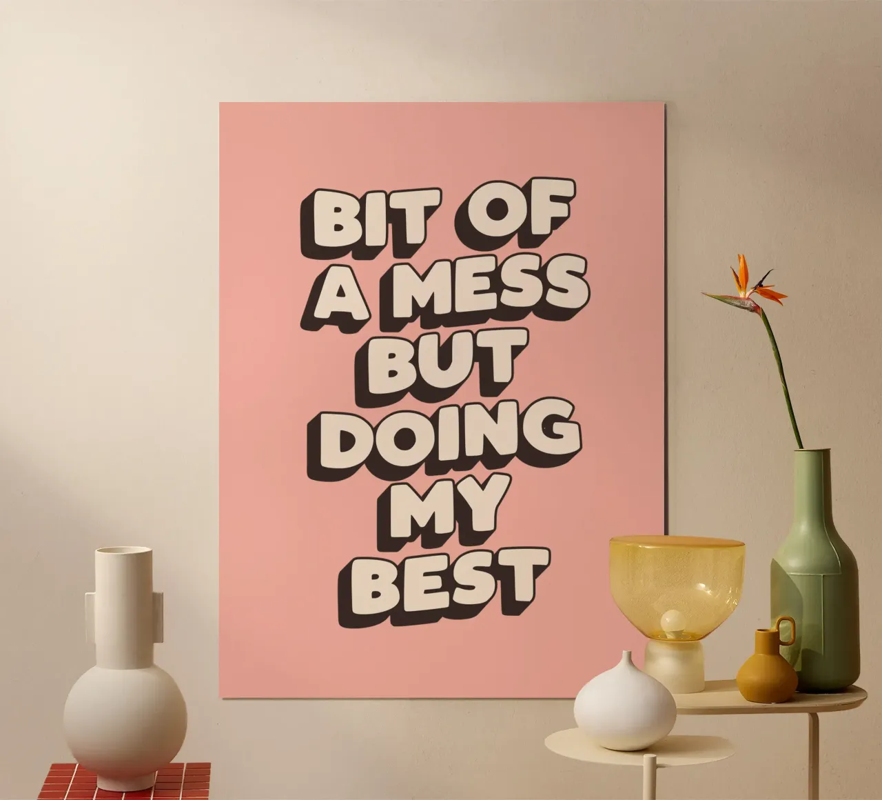 Bit of a Mess But Doing my Best Typography Print Peach Pink hahnemühle by THE MOTIVATED TYPE