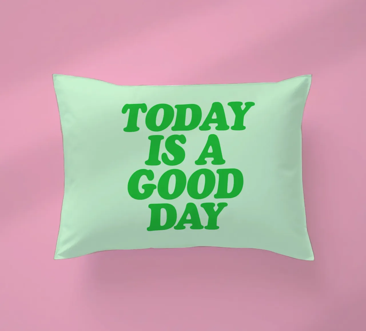 Today is a Good Day Optimistic Typography Print in Green decorative cushion by THE MOTIVATED TYPE