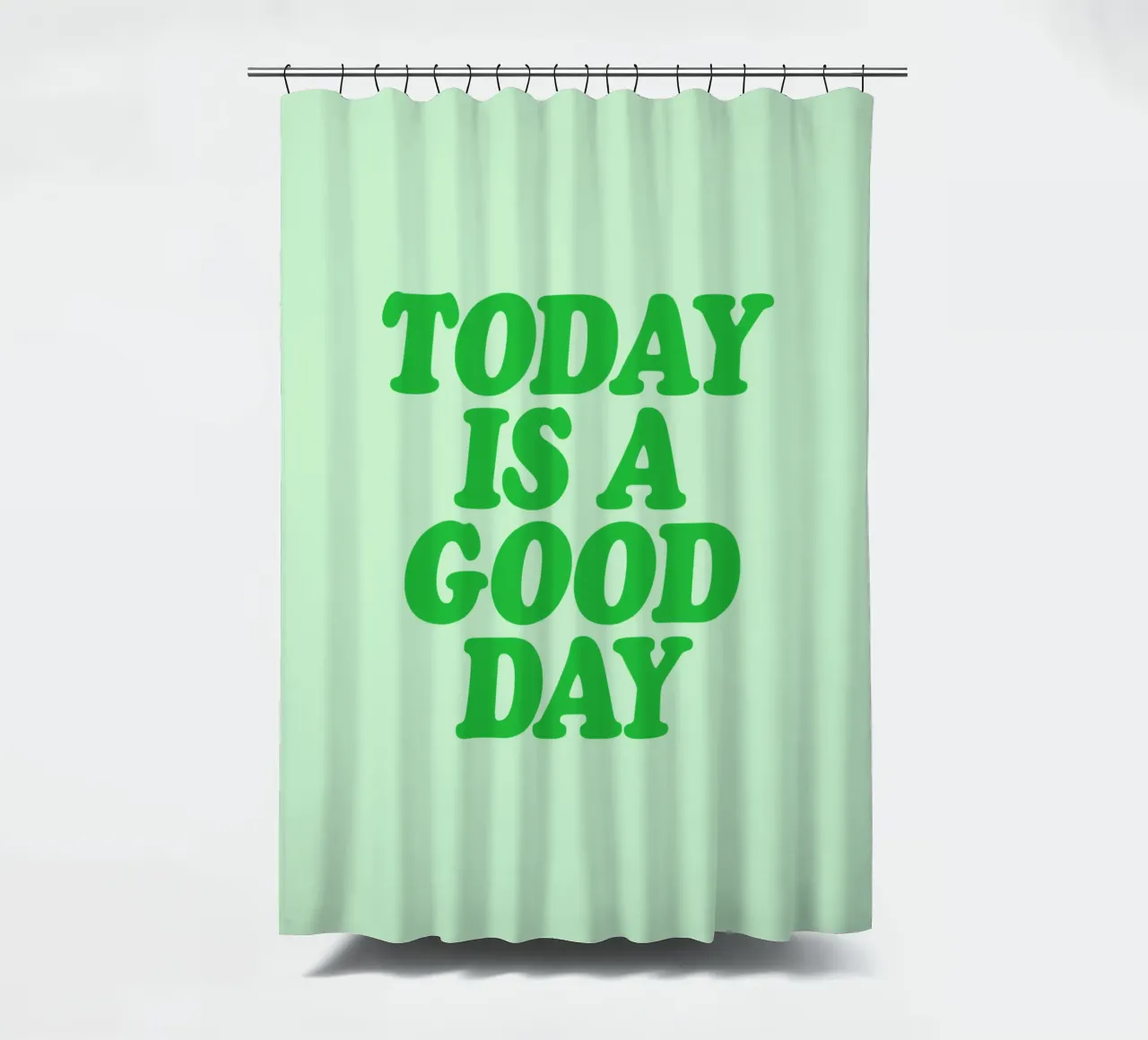 Today is a Good Day Optimistic Typography Print in Green shower curtain by THE MOTIVATED TYPE
