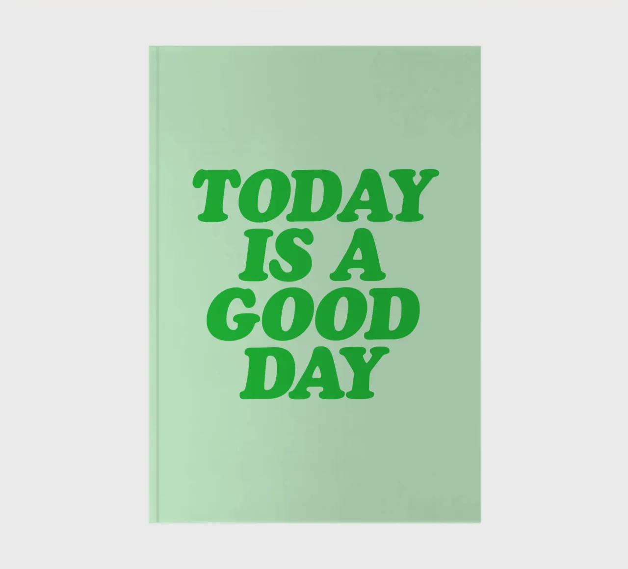 Oggi è un buon giorno Stampa tipografica ottimistica in verde diario da THE MOTIVATED TYPE
