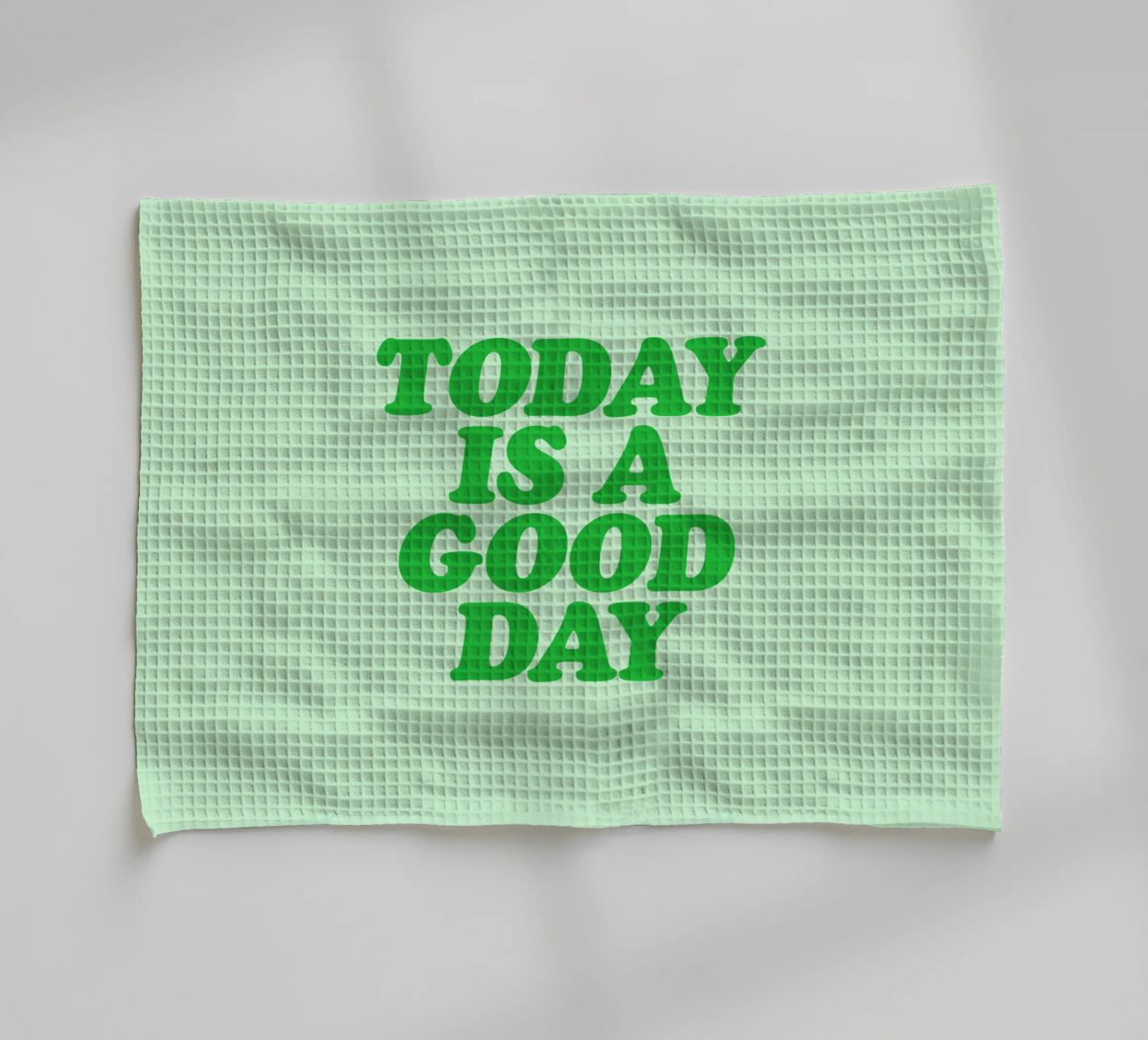 Today is a Good Day Typographie optimiste imprimée en vert torchon de THE MOTIVATED TYPE